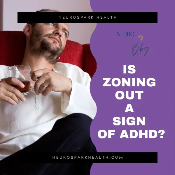 Thumbnail image for blog post: Is Zoning Out A Sign Of ADHD?