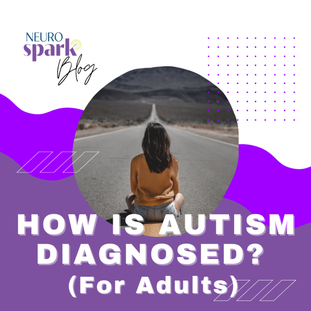 Graphic for NeuroSpark Health's blog: How Is Autism Diagnosed?