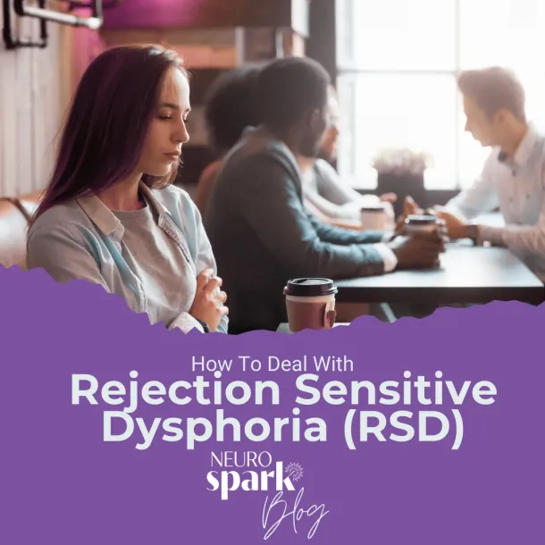 Thumbnail image for blog post: How To Deal With Rejection Sensitive Dysphoria (RSD)
