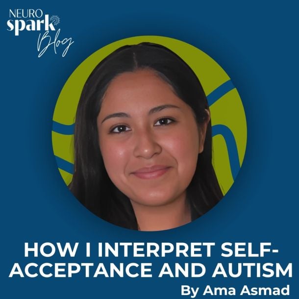 Graphic for NeuroSpark Health's blog: How I Interpret Self Acceptance And Autism.