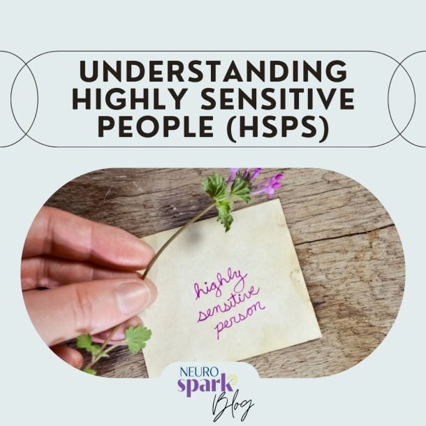Thumbnail image for blog post: Understanding Highly Sensitive People (HSPs)