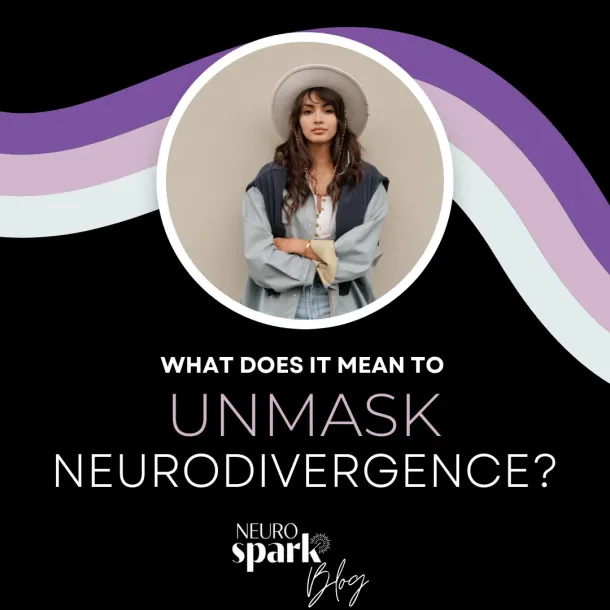 Thumbnail image for blog post: What Does It Mean To Unmask Neurodivergence?