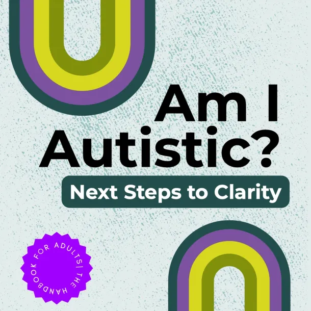 Graphic for NeuroSpark Health's Am I Autistic resource.