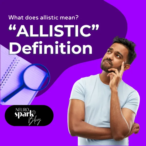 Thumbnail image for blog post: What Does Allistic Mean?