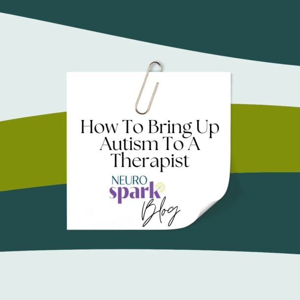 Thumbnail image for blog post: How To Bring Up Autism to a Therapist