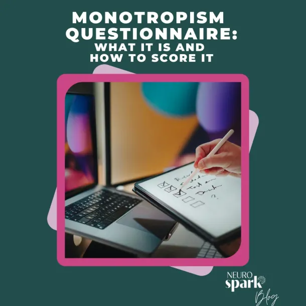 Thumbnail image for blog post: Monotropism Questionnaire - What It Is and How To Score It